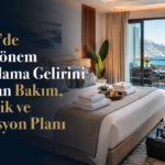KKTC’de Kısa Dönem Konaklama Gelirini Koruyan Bakım, Temizlik ve Operasyon Planı